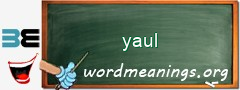 WordMeaning blackboard for yaul